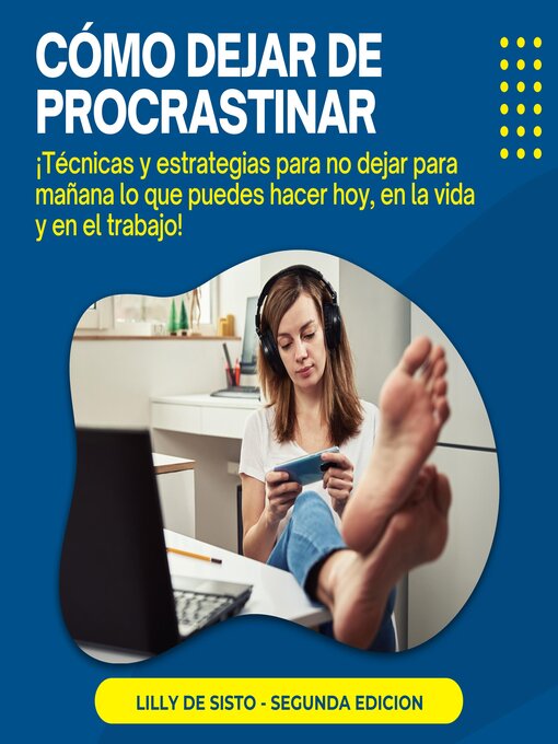 Title details for Cómo Dejar de Procrastinar by Lilly De Sisto - Available